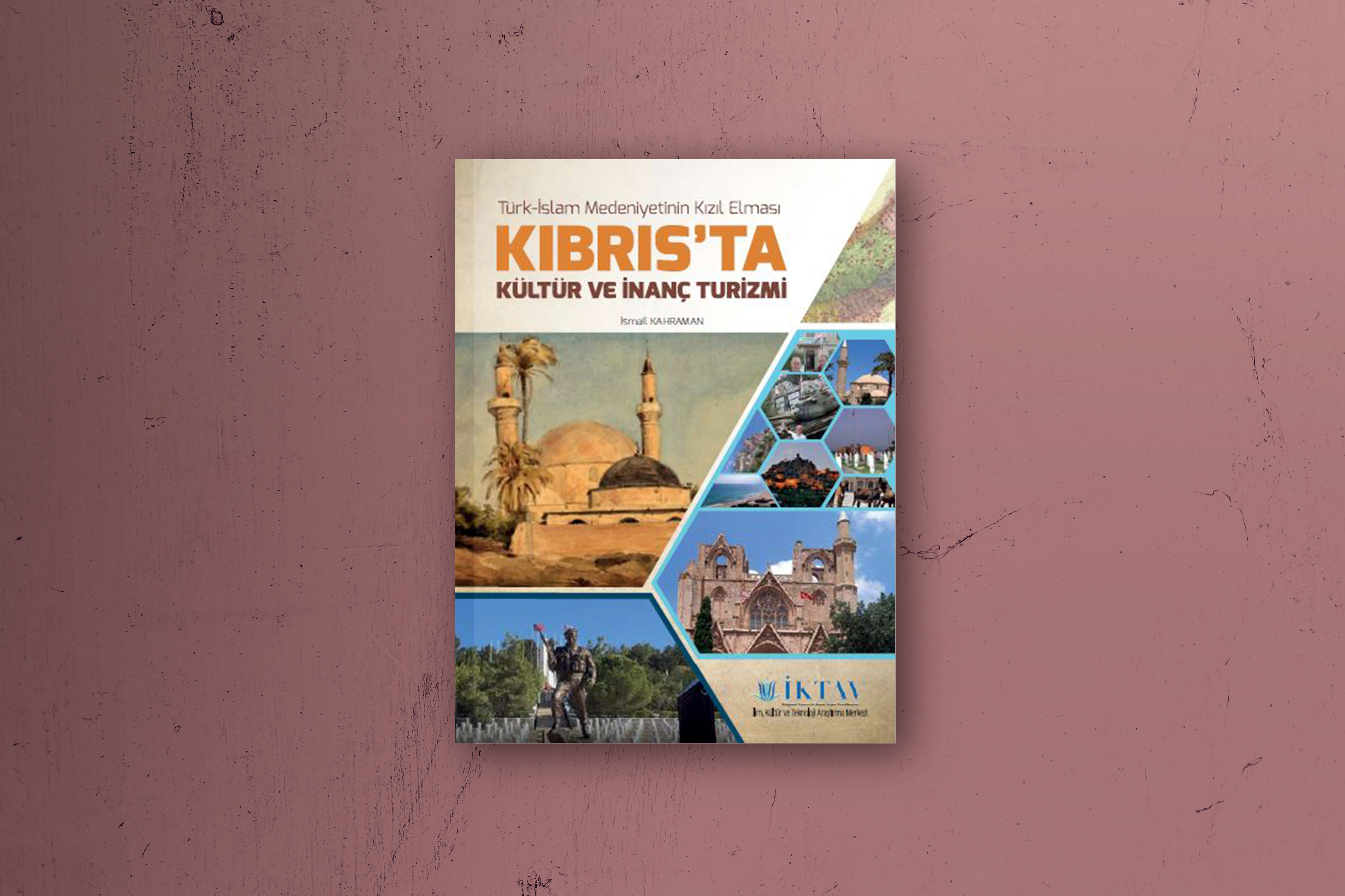Türk – İslam Medeniyetinin Kızıl Eması KIBRIS’TA Kültür ve İnanç Turizmi